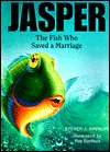   Jasper The Fish Who Saved a Marriage by Steven J 