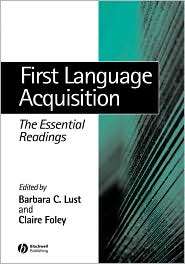 First Language Acquisition The Essential Readings, (0631232559 