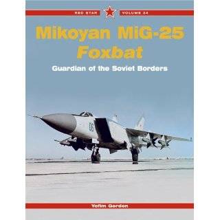 Mikoyan MiG 25 Foxbat Guardian of the Soviet Borders   Red Star Vol 