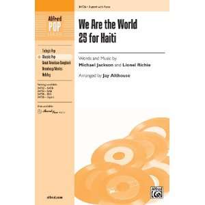 We Are the World 25 for Haiti Choral Octavo Choir Words and music by 