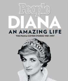 Diana an Amazing Life: The People Cover Stories 1981 19 9781933821061 