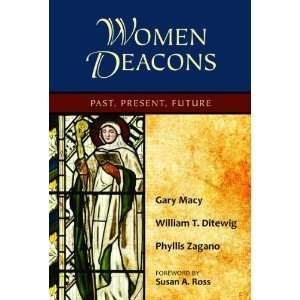    Women Deacons Past, Present, Future [Paperback] Gary Macy Books