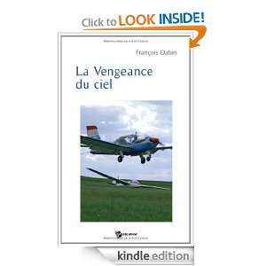 La Vengeance du ciel (French Edition) François Dabin  