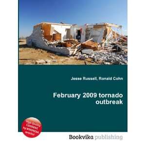  February 2009 tornado outbreak Ronald Cohn Jesse Russell 