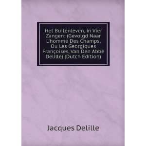   AbbÃ© Delille) (Dutch Edition) Jacques Delille  Books