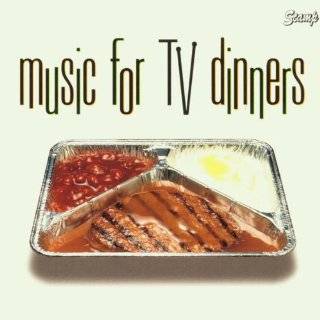 Music for TV Dinners by Various Artists   Lounge ( Audio CD   Aug 