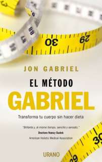   El Metodo Gabriel by Jon Gabriel, Spanish Publishers 