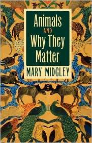 Animals And Why They Matter, (0820320412), Mary Midgley, Textbooks 