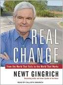 Real Change From the World Newt Gingrich