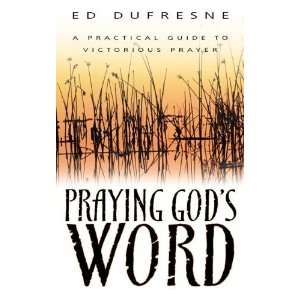  Praying Gods Word [Paperback] DUFRESNE ED Books