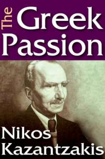   The Greek Passion by Nikos Kazantzakis, Transaction 