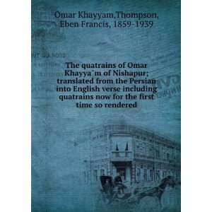   first time so rendered, Eben Francis, Omar Khayyam. Thompson Books