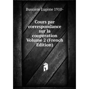   ration Volume 2 (French Edition) BussiÃ¨re EugÃ¨ne 1910  Books
