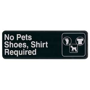   S39 19BK No Pets/Shoes Shirt Required Sign: Everything Else