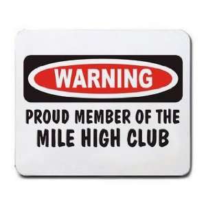    PROUD MEMBER OF THE MILE HIGH CLUB Mousepad