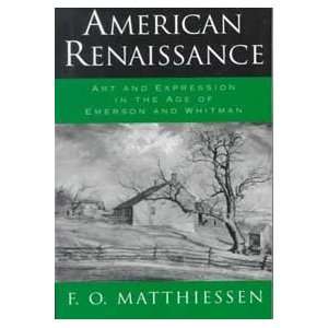   Age of Emerson and Whitman. (9780195007596) J O Matthiessen Books