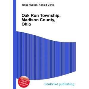  Oak Run Township, Madison County, Ohio Ronald Cohn Jesse 