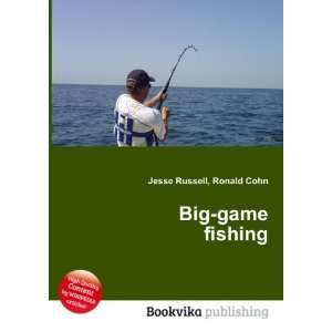  Big game fishing Ronald Cohn Jesse Russell Books