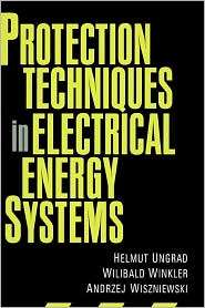 Protection Techniques In Electrical Energy Systems, (0824796608), H 