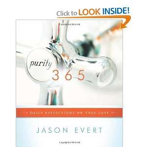   365: Daily Reflections on True Love [Paperback]: Jason Evert: Books