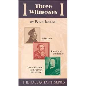    Three Witnesses: (Hall of Faith) [Paperback]: Rick Joyner: Books