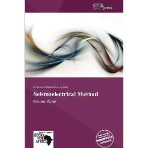   Seismoelectrical Method (9786138511601) Ferdinand Maria Quincy Books