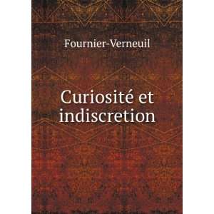  CuriositÃ© et indiscretion Fournier Verneuil Books