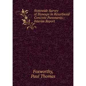   Concrete Pavements  Interim Report Paul Thomas Foxworthy Books