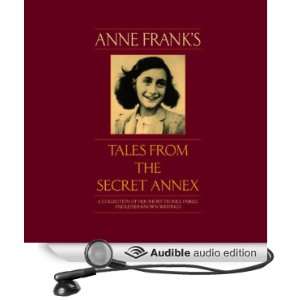Anne Franks Tales from the Secret Annex (Audible Audio Edition) Anne 