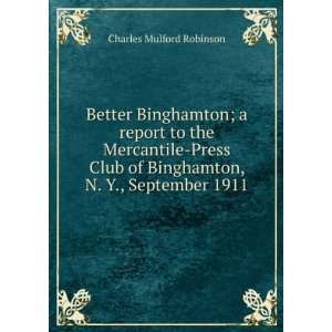 Better Binghamton A Report to the Mercantile Press Club of Binghamton 