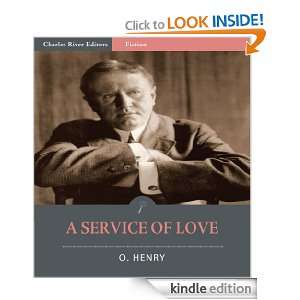 Service Of Love (Illustrated): O. Henry, Charles River Editors 