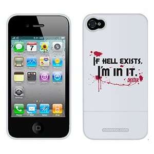   Dexter If Hell Exists on Verizon iPhone 4 Case by Coveroo Electronics