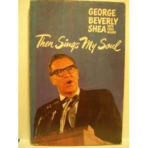   My Soul and songs That Lift the Heart George Berverly Shea Books