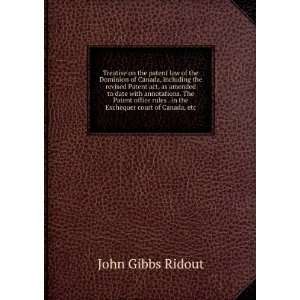   . in the Exchequer court of Canada, etc John Gibbs Ridout Books