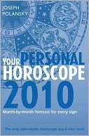 Your Personal Horoscope 2010 Joseph Polansky