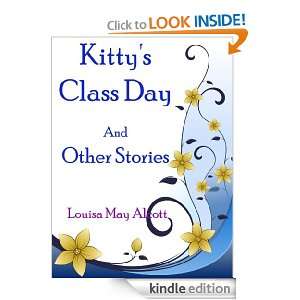 Kittys Class Day And Other Stories (Annotated) Louisa M. Alcott 