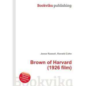    Brown of Harvard (1926 film) Ronald Cohn Jesse Russell Books