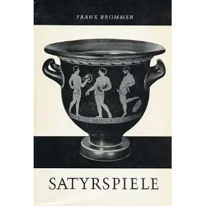    Satyrspiele Bilder griechischer Vasen. FRANK. BROMMER Books