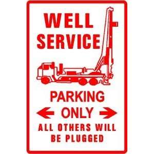  WELL SERVICE PARKING drill oil water sign