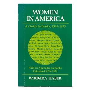   Women in America   a Guide to Books, 1963 1975 Barbara Haber Books