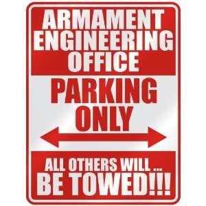  ARMAMENT ENGINEERING OFFICE PARKING ONLY  PARKING SIGN 