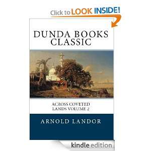 Across Coveted Lands Volume 2 (Dunda Books Classic): Arnold Henry 
