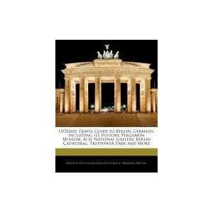  Travel Guide to Berlin, Germany, Including its History, Pergamon 