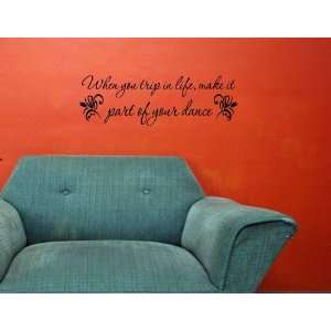   in life, make it part of your dance Vinyl wall quotes 