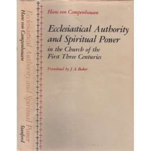  Ecclesiastical Authority and Spiritual Power Hans VON 