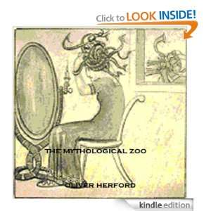 The Mythological Zoo Oliver Herford  Kindle Store