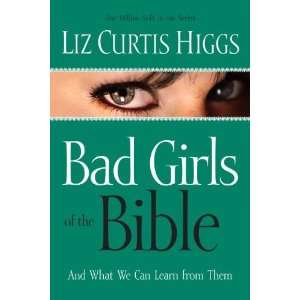   Higgs: Bad Girls of the Bible and What We Can Learn from Them: Books