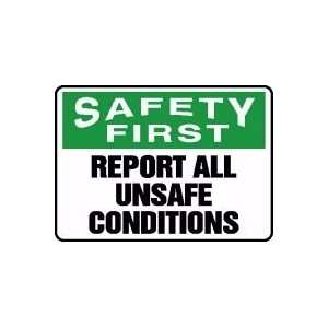  SAFETY FIRST REPORT ALL UNSAFE CONDITIONS 10 x 14 Dura 