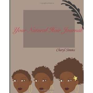  Your Natural Hair Journal The First Year [Paperback 