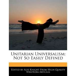 Unitarian Universalism Not So Easily Defined